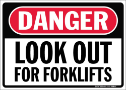 Danger Look out for Forklifts